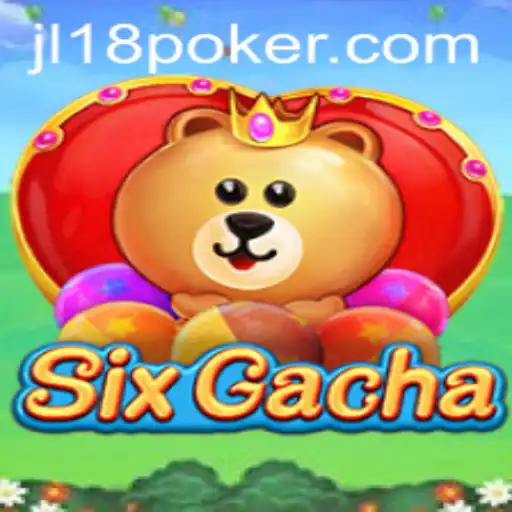 SixGacha: A Revolutionary Gaming Experience with jl18 Feature